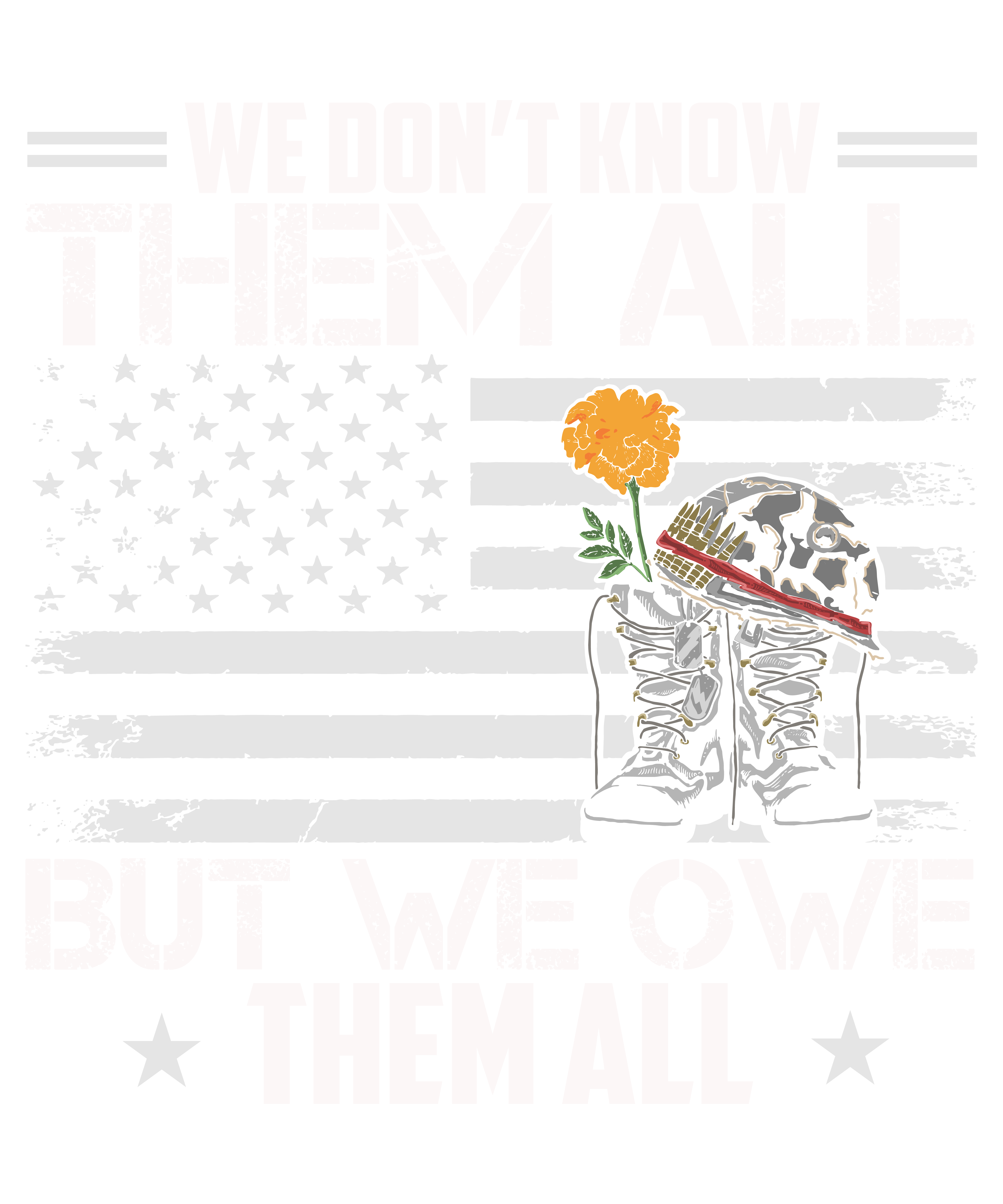 We Don't Know Them All But We Owe Them All