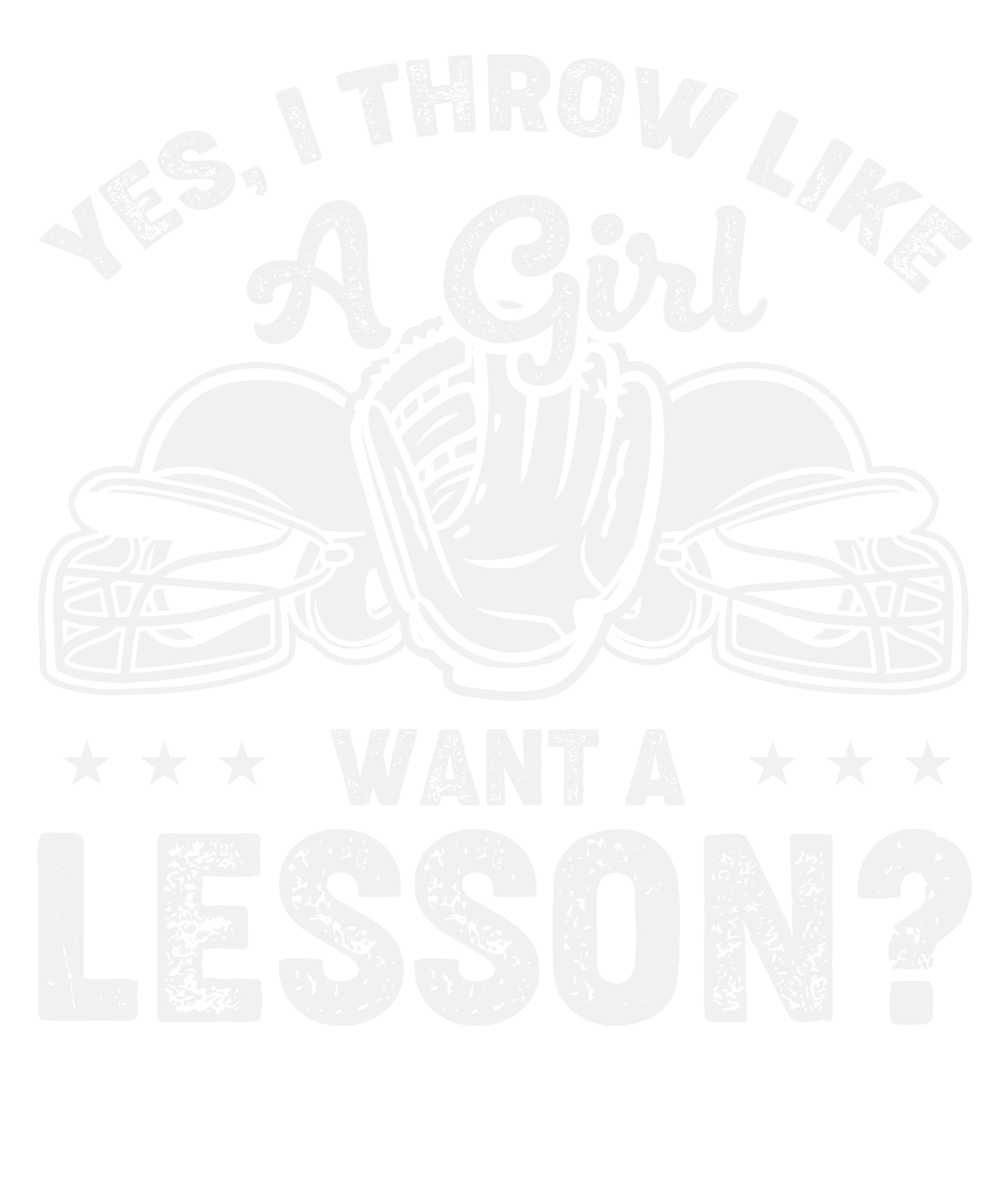 Yes I Throw Like A Girl Want A Lesson v3