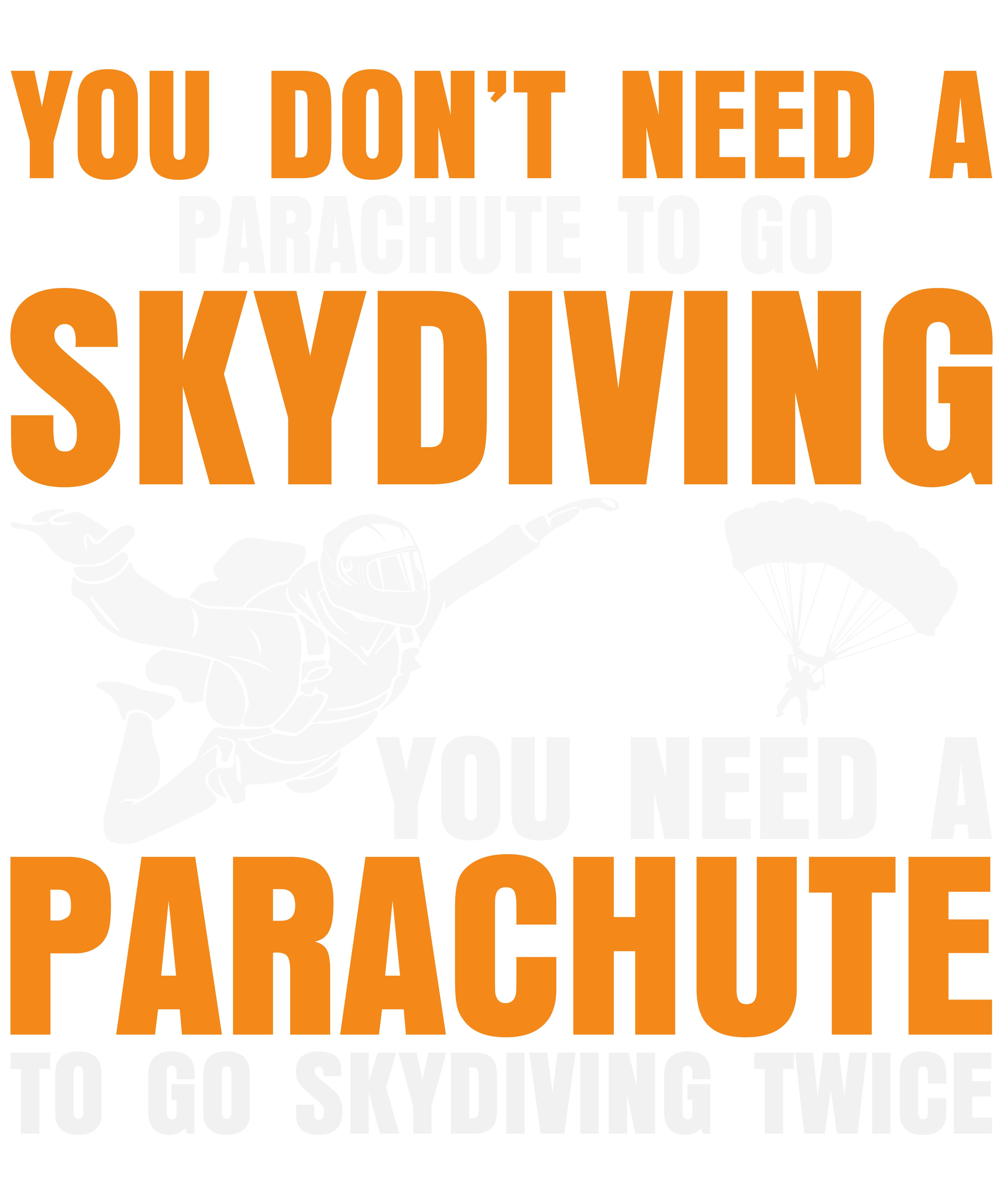 You Need A Parachute To Go Skydiving Twice
