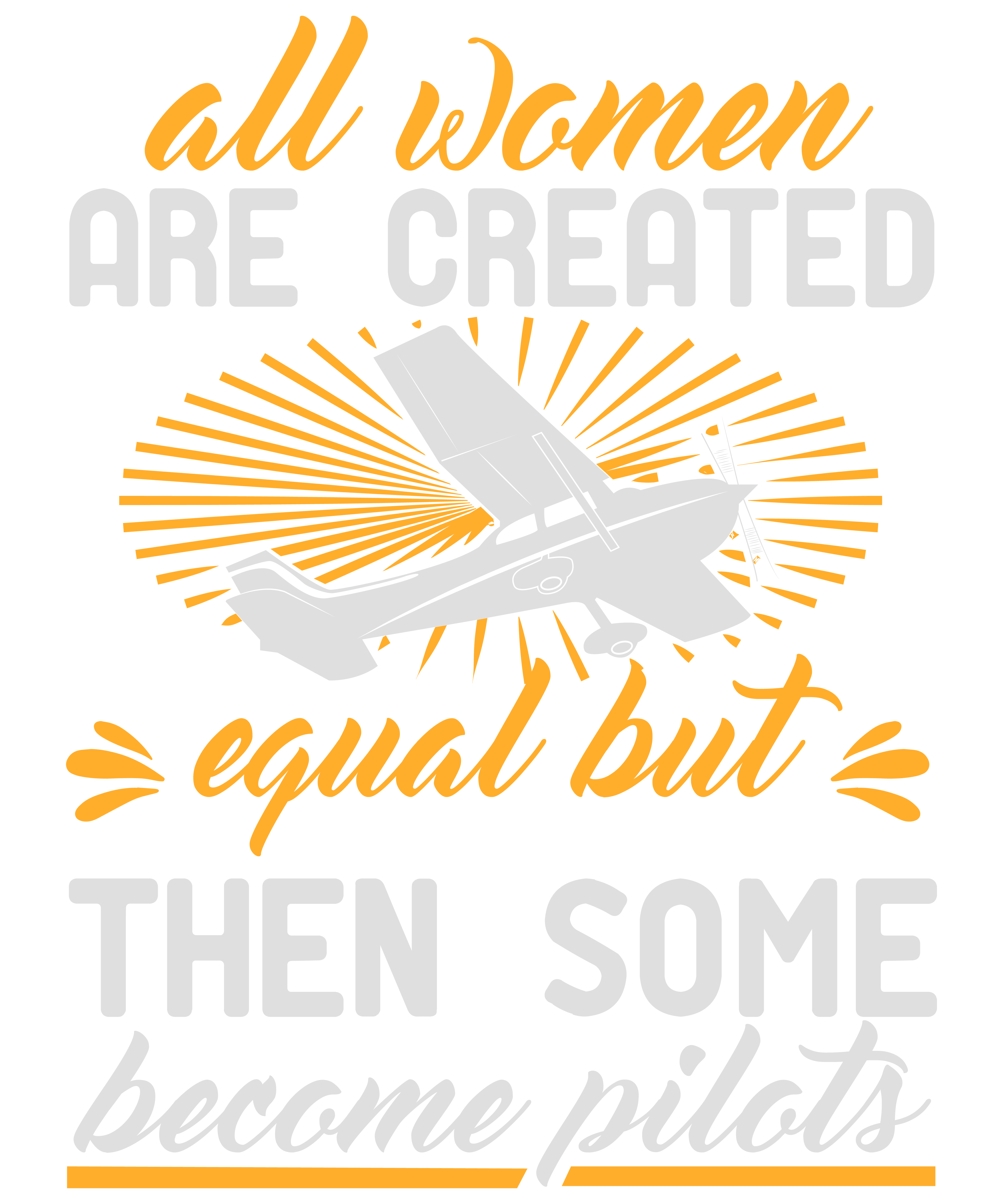All Women Are Created Equal But Then Some Become Pilots