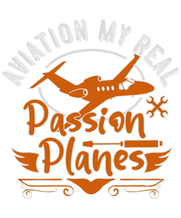 Aviation My Real Passion Planes