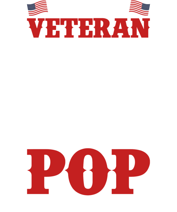 Being A Veteran Is An Honor Being A Pop Is Priceless
