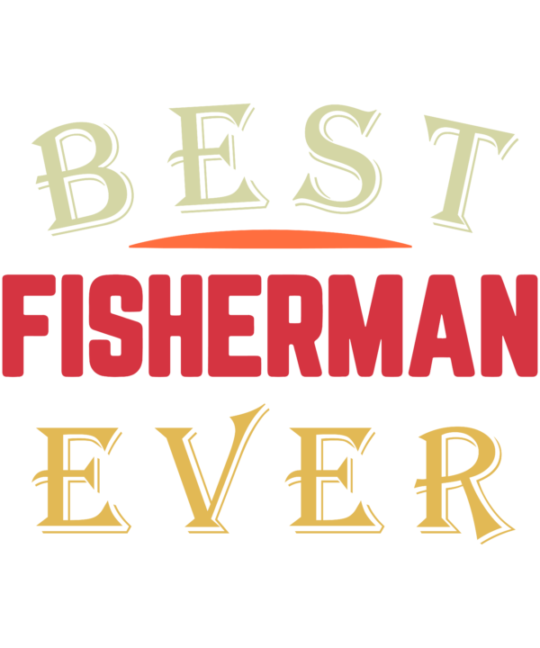 Best Fisherman Ever
