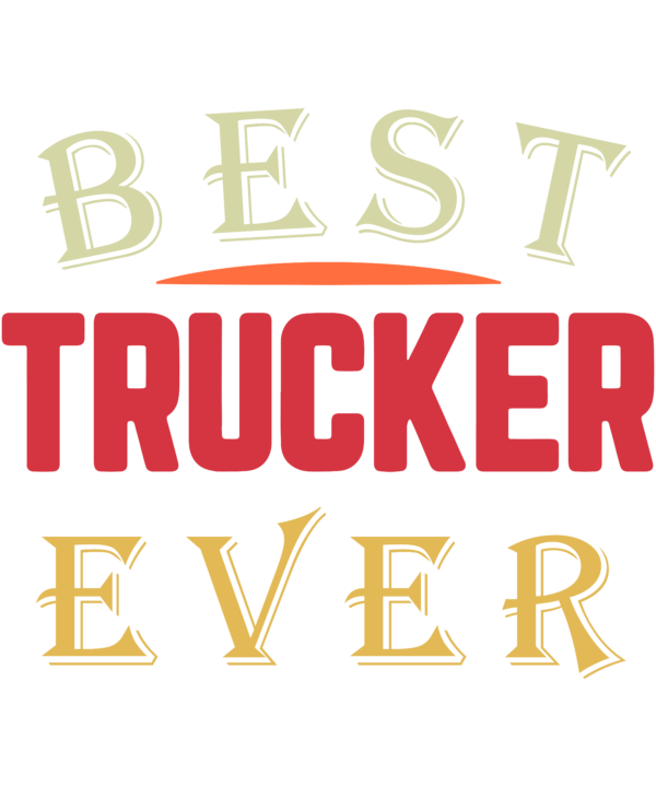 Best Trucker Ever