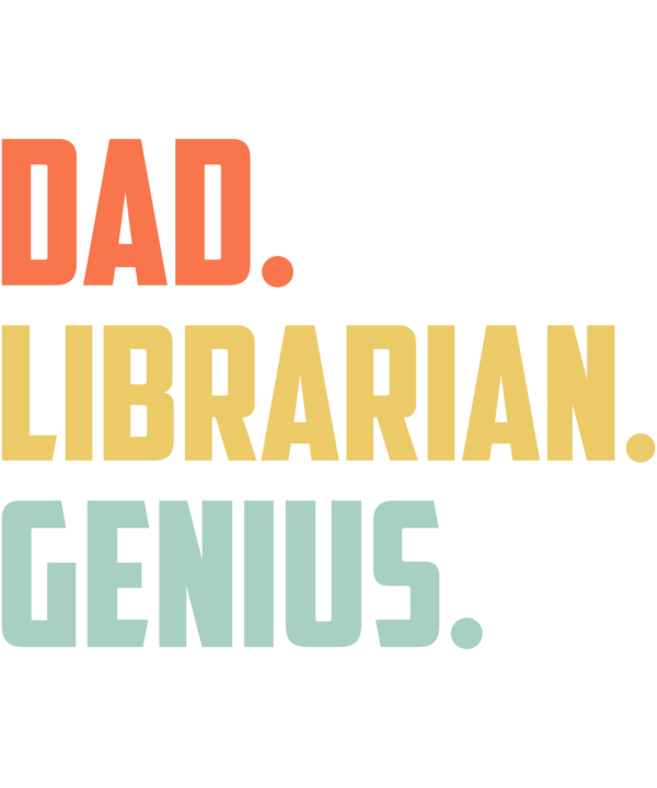 Dad Librarian Genius