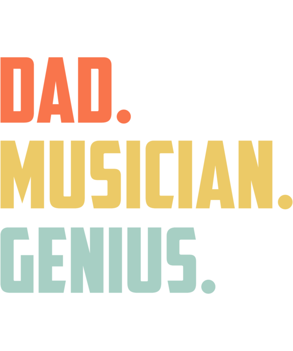 Dad Musician Genius