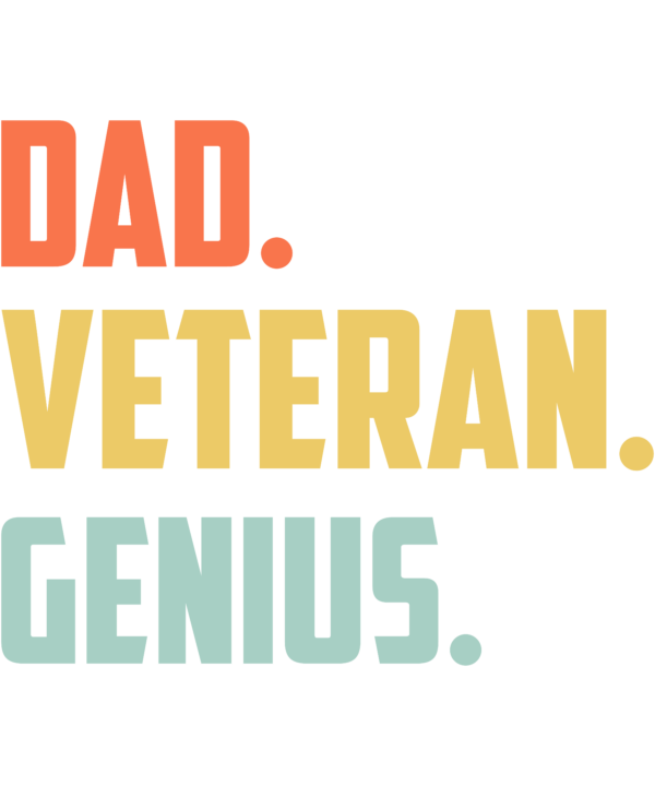 Dad Veteran Genius