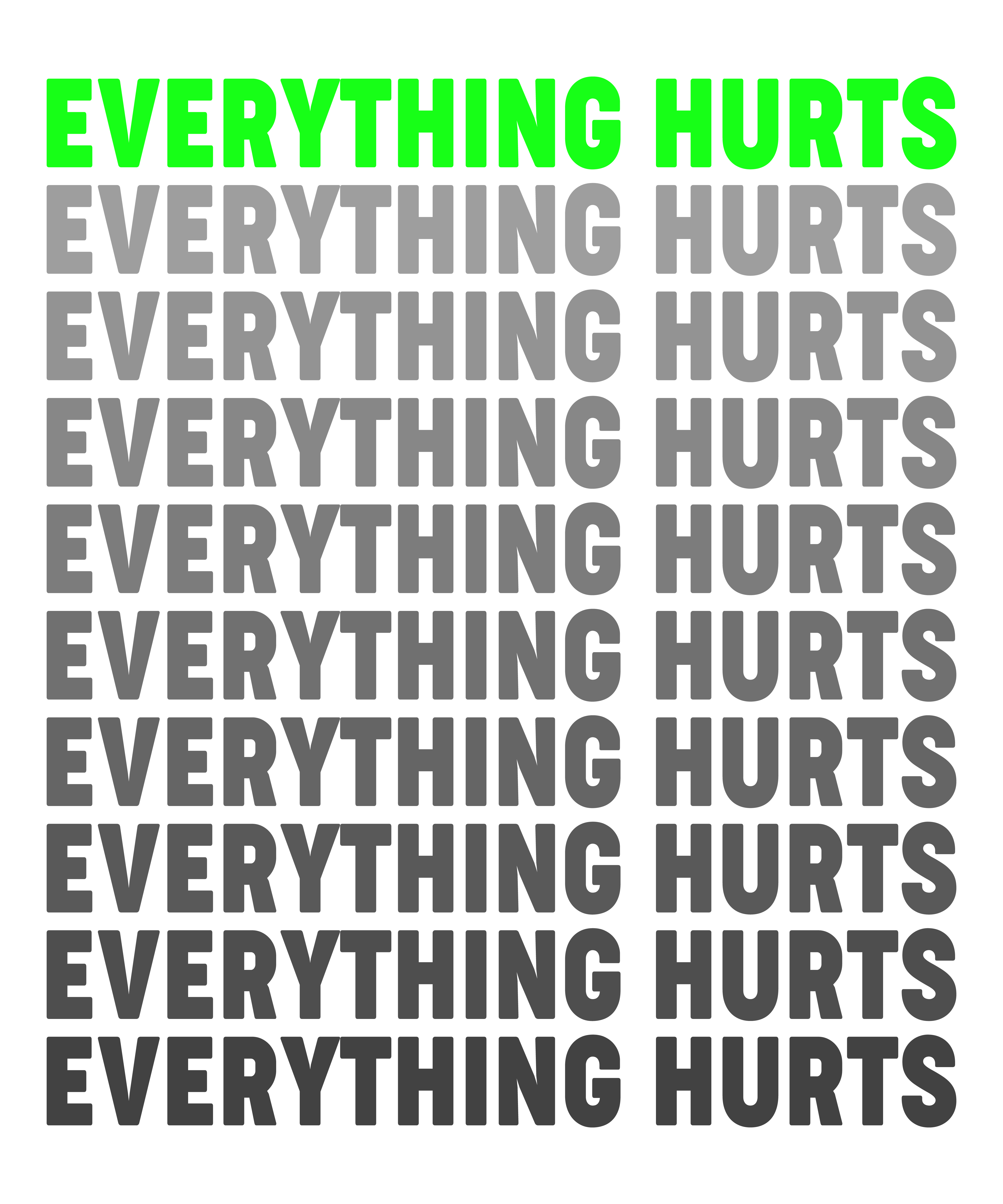 Everything Hurts