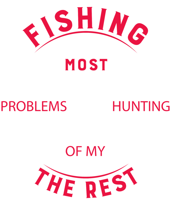 Fishing Solves Most