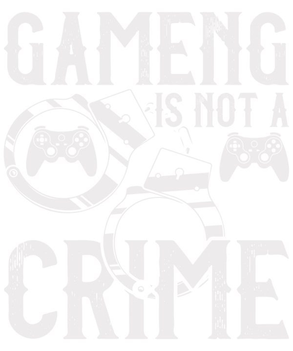 Gaming Is Not A Crime