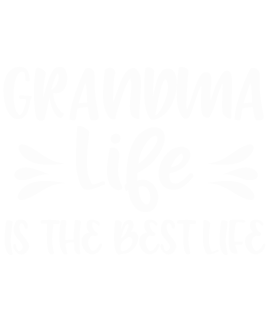 Grandma Life Is The Best Life