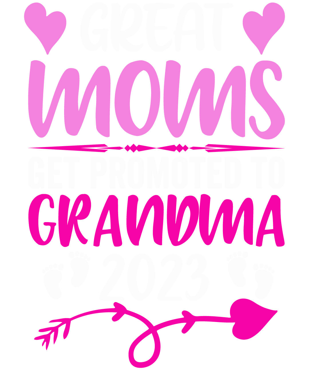Great Moms Get Promoted To Grandma 2023
