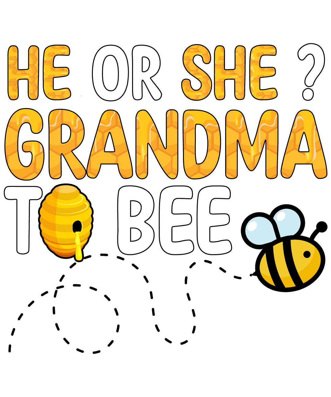 He Or She Grandma To Bee