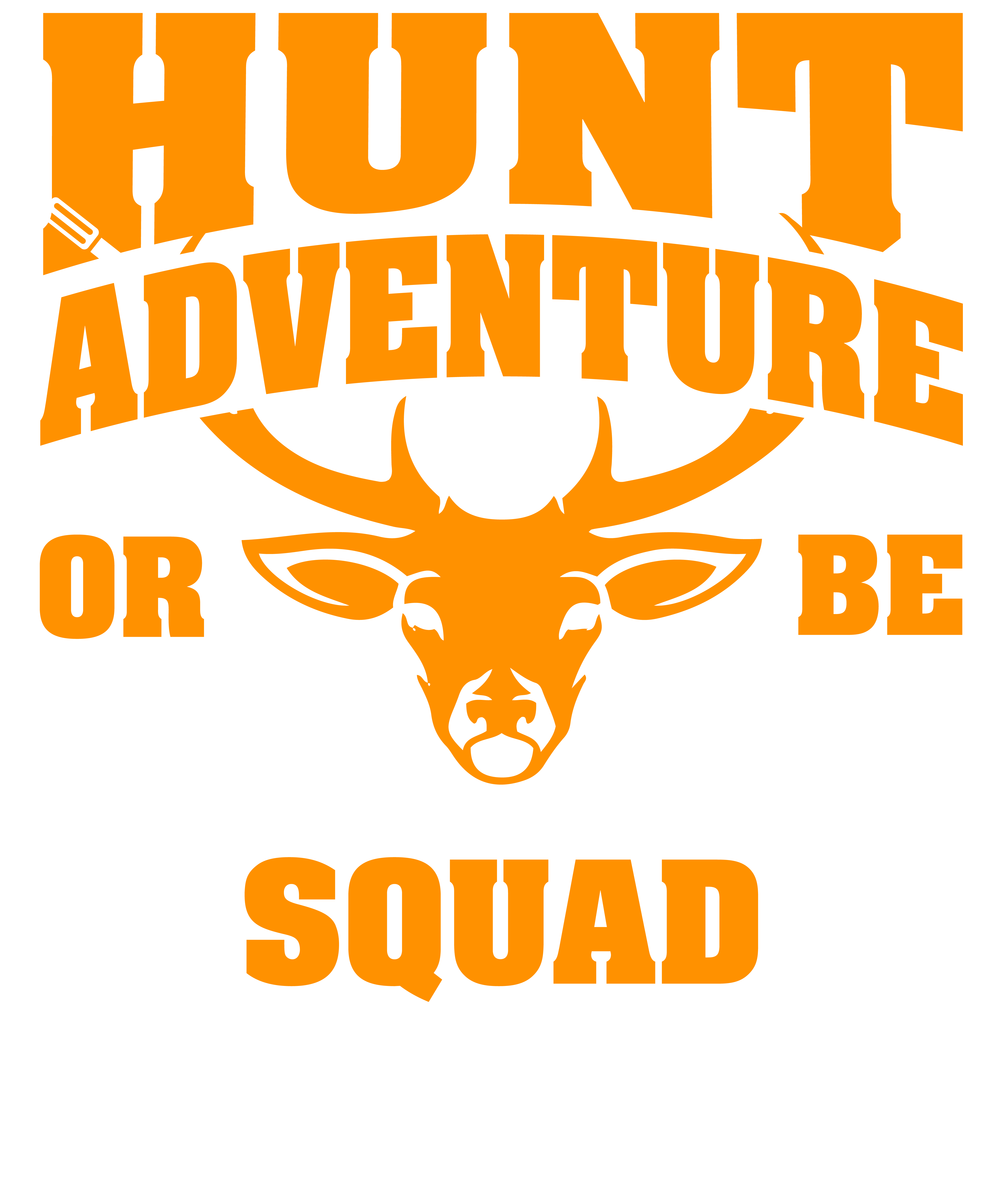 Hunt Adventure Or Be Squad Hunted
