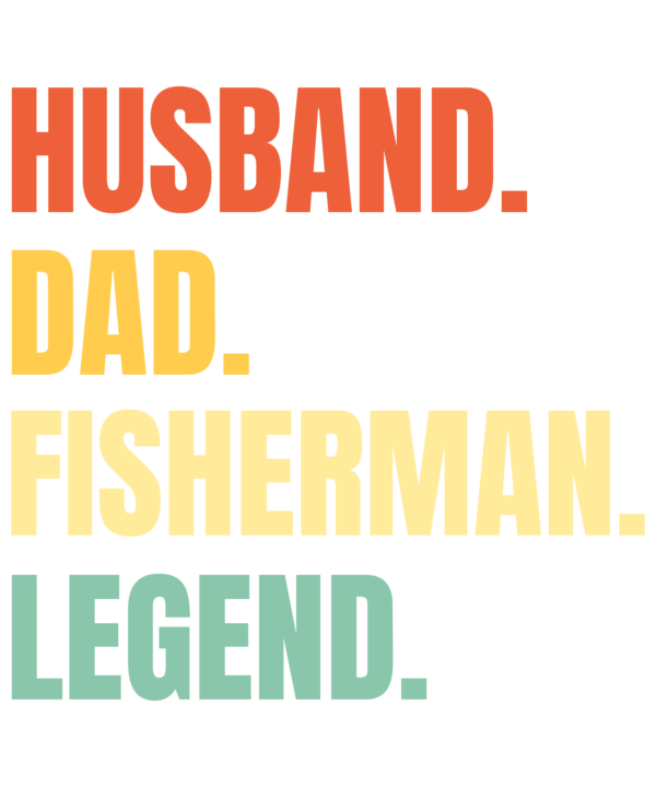 Husband Dad Fisherman Legend