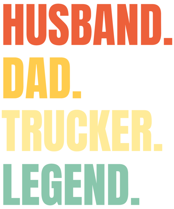 Husband Dad Trucker Legend