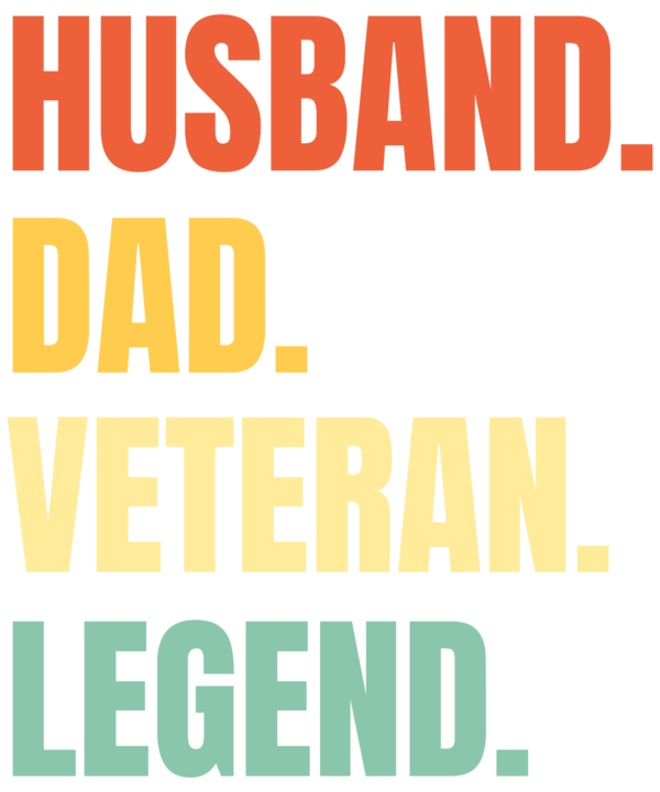 Husband Dad Veteran Legend