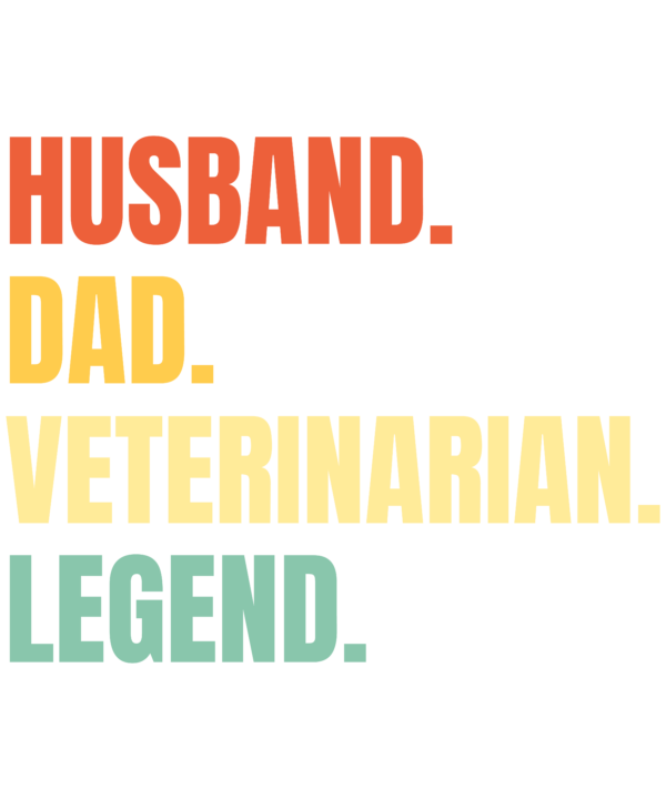 Husband Dad Veterinarian Legend