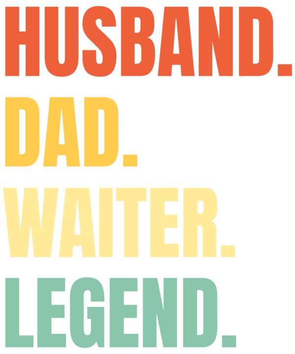Husband Dad Waiter Legend
