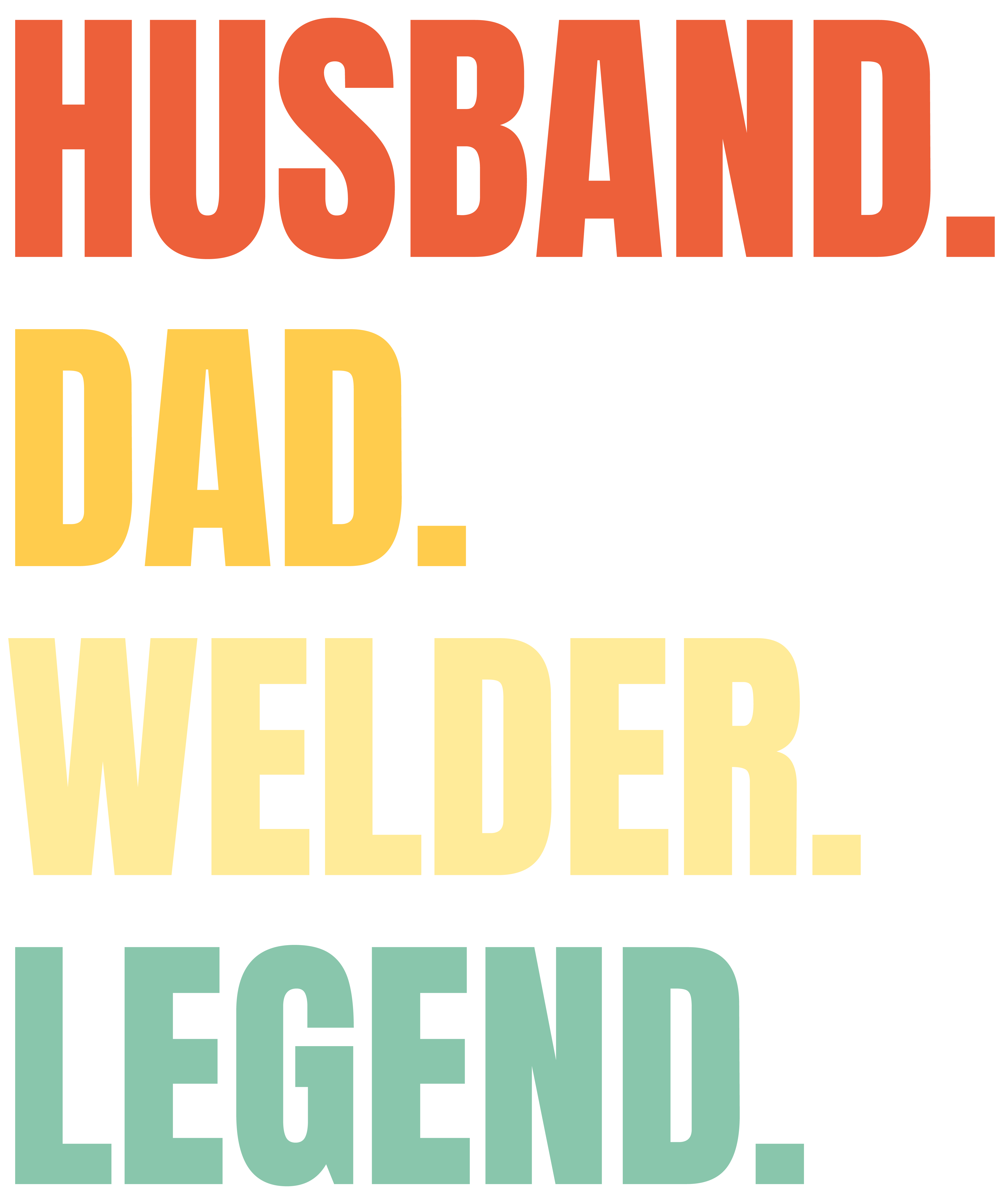 Husband Dad Welder Legend