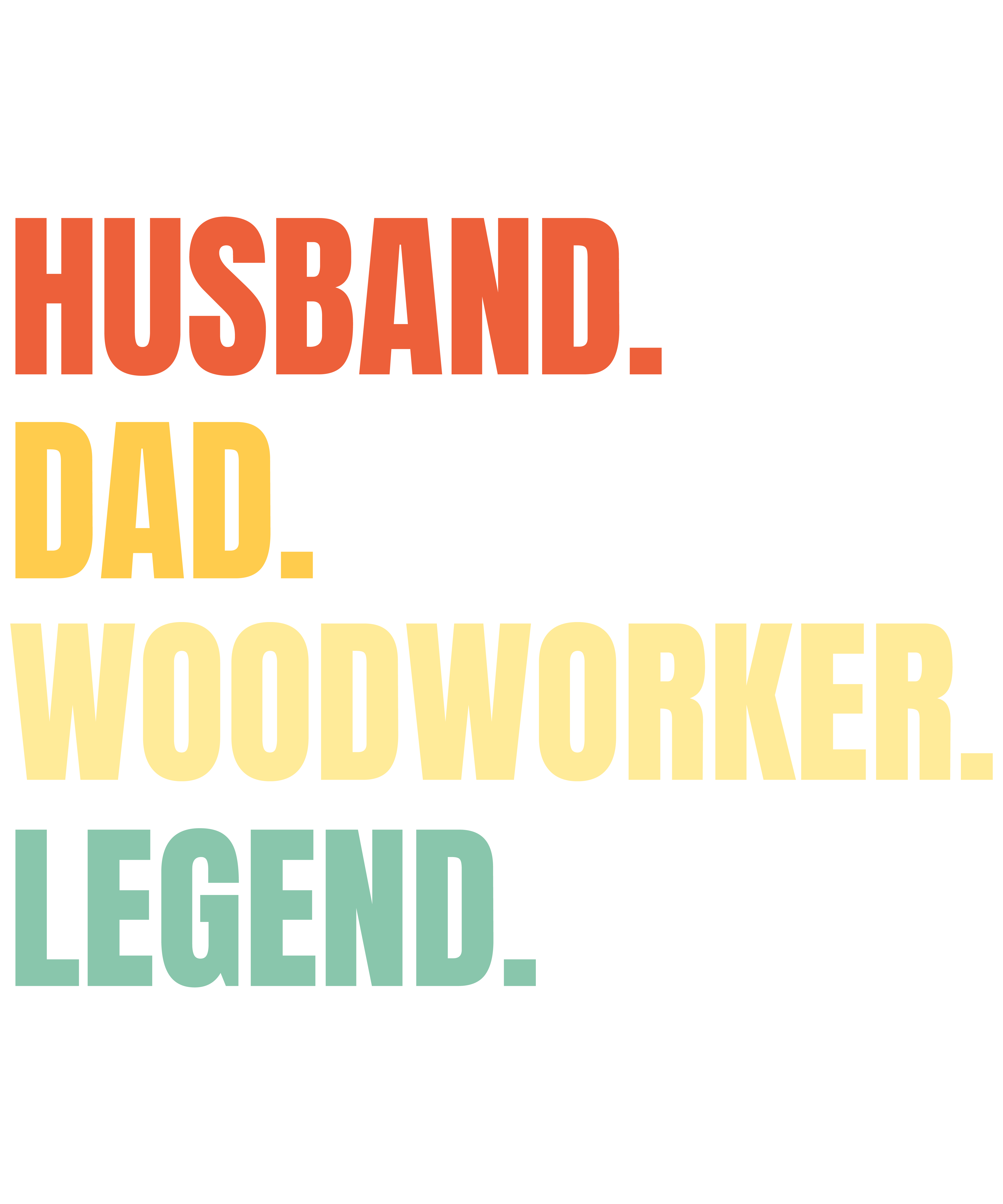 Husband Dad Woodworker Legend