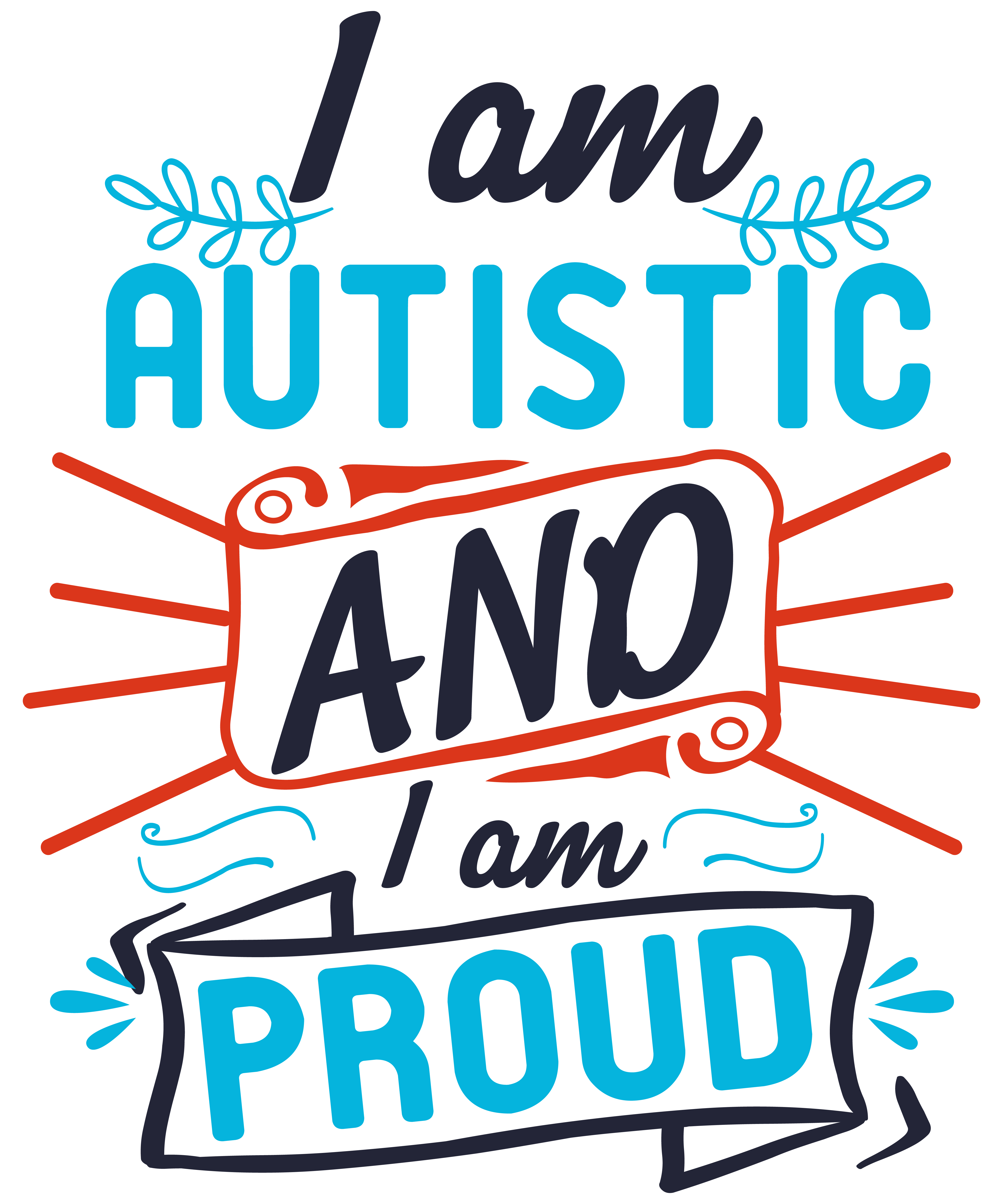I Am Autistic And I Am Proud