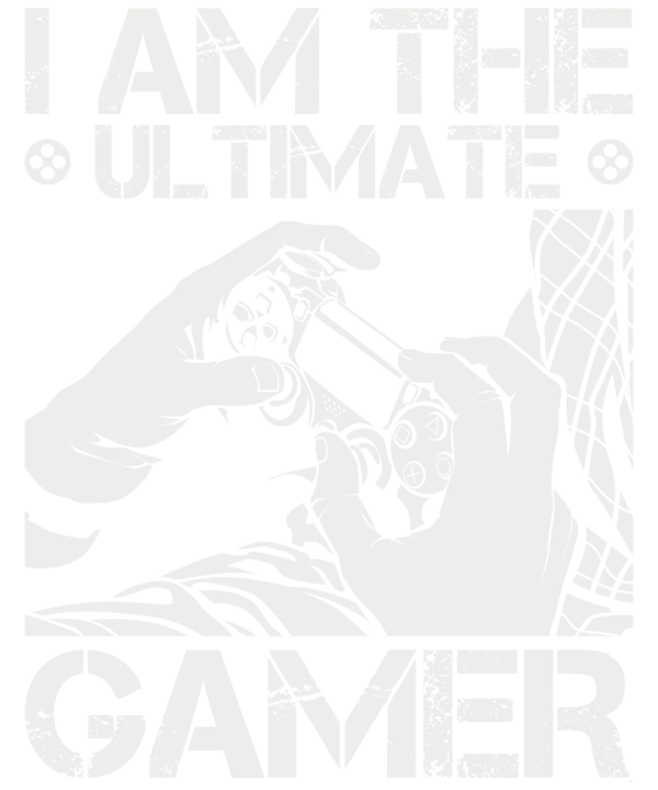 I Am The Ultimate Gamer