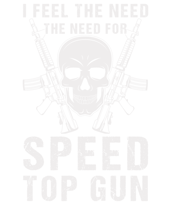 I Feel The Need The Need For Speed Top Gun