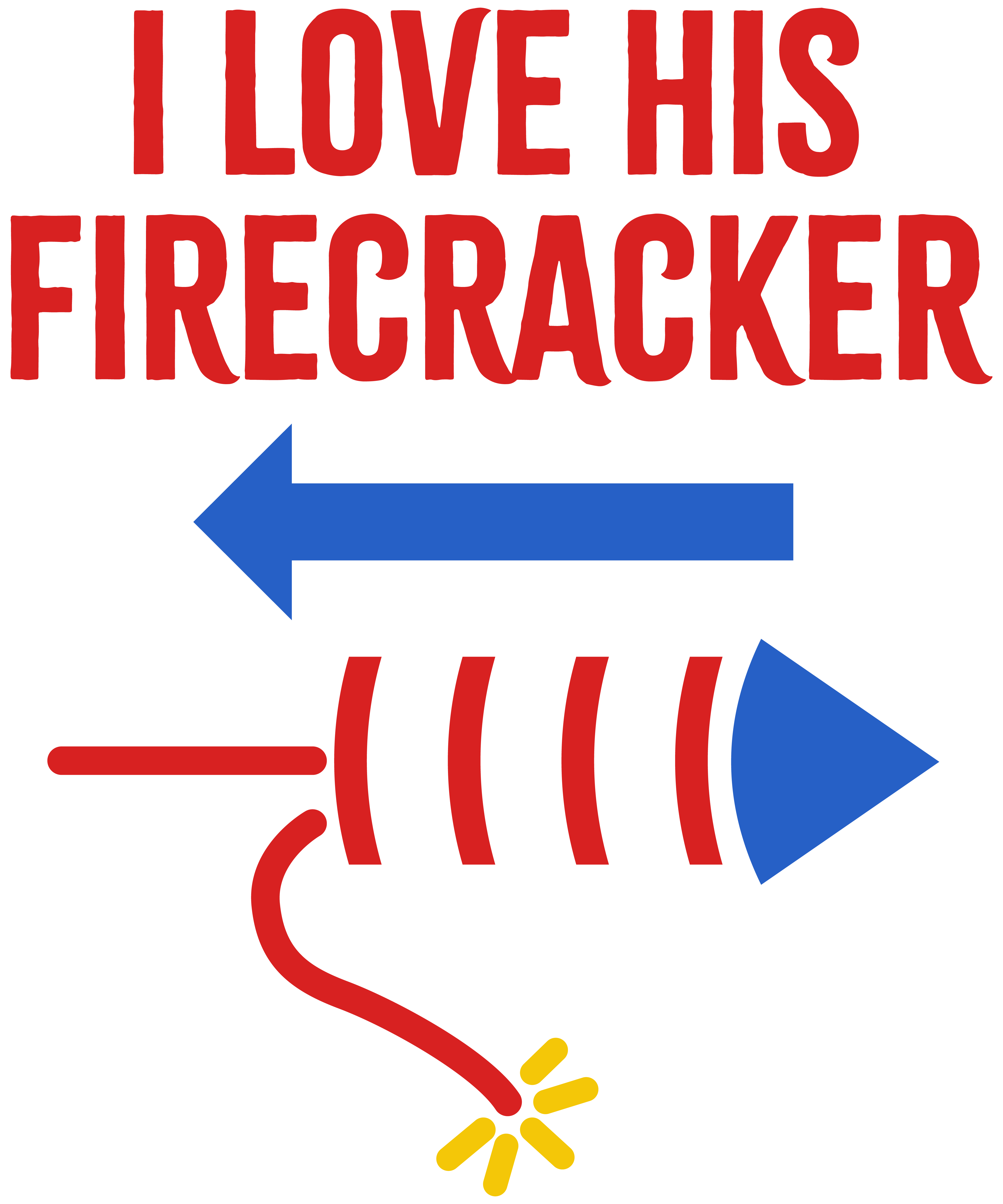 I Love His Firecracker