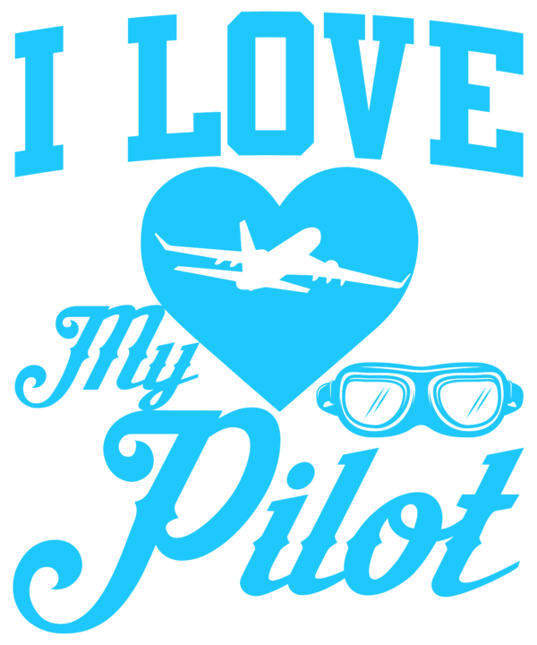 I Love My Pilot