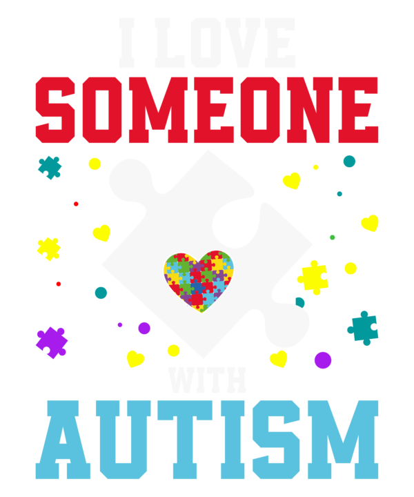 I Love Someone With Autism 2