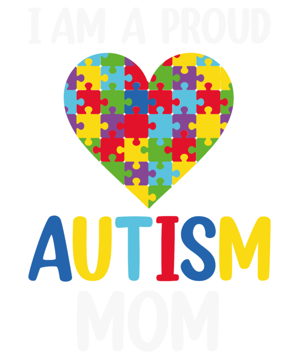I am A Proud Autism Mom
