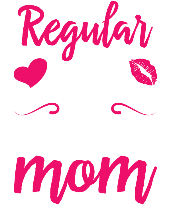 I'm A Not Regular Mom I'm A Fisherman Mom