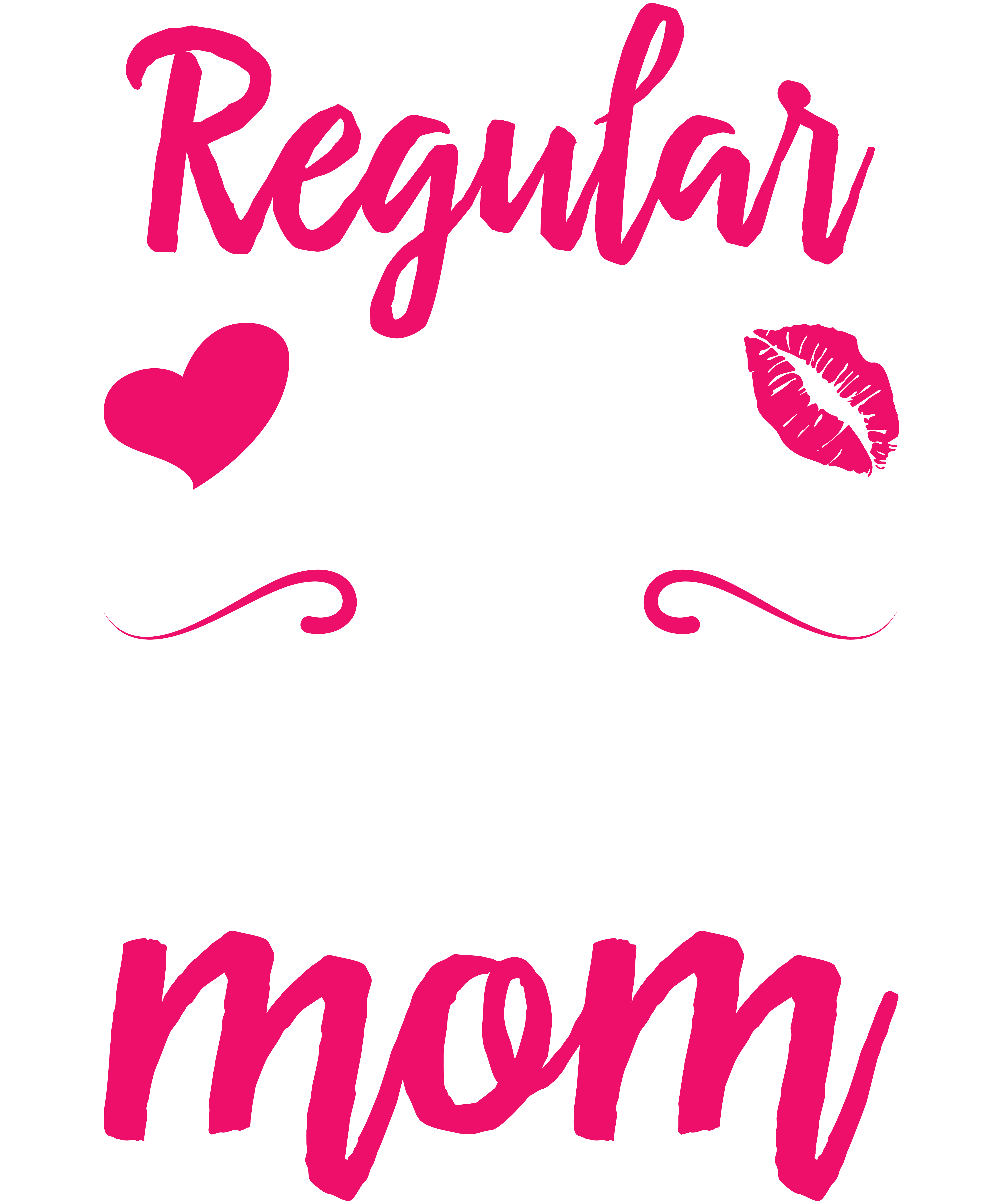 I'm A Not Regular Mom I'm A Janitor Mom