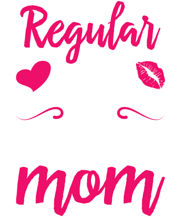 I'm A Not Regular Mom I'm A Mechanic Mom
