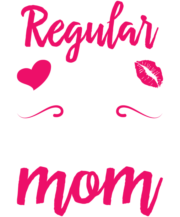 I'm A Not Regular Mom I'm A Musician Mom