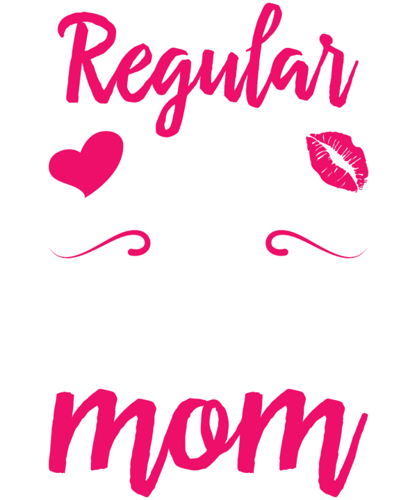 I'm A Not Regular Mom I'm A Waiter Mom