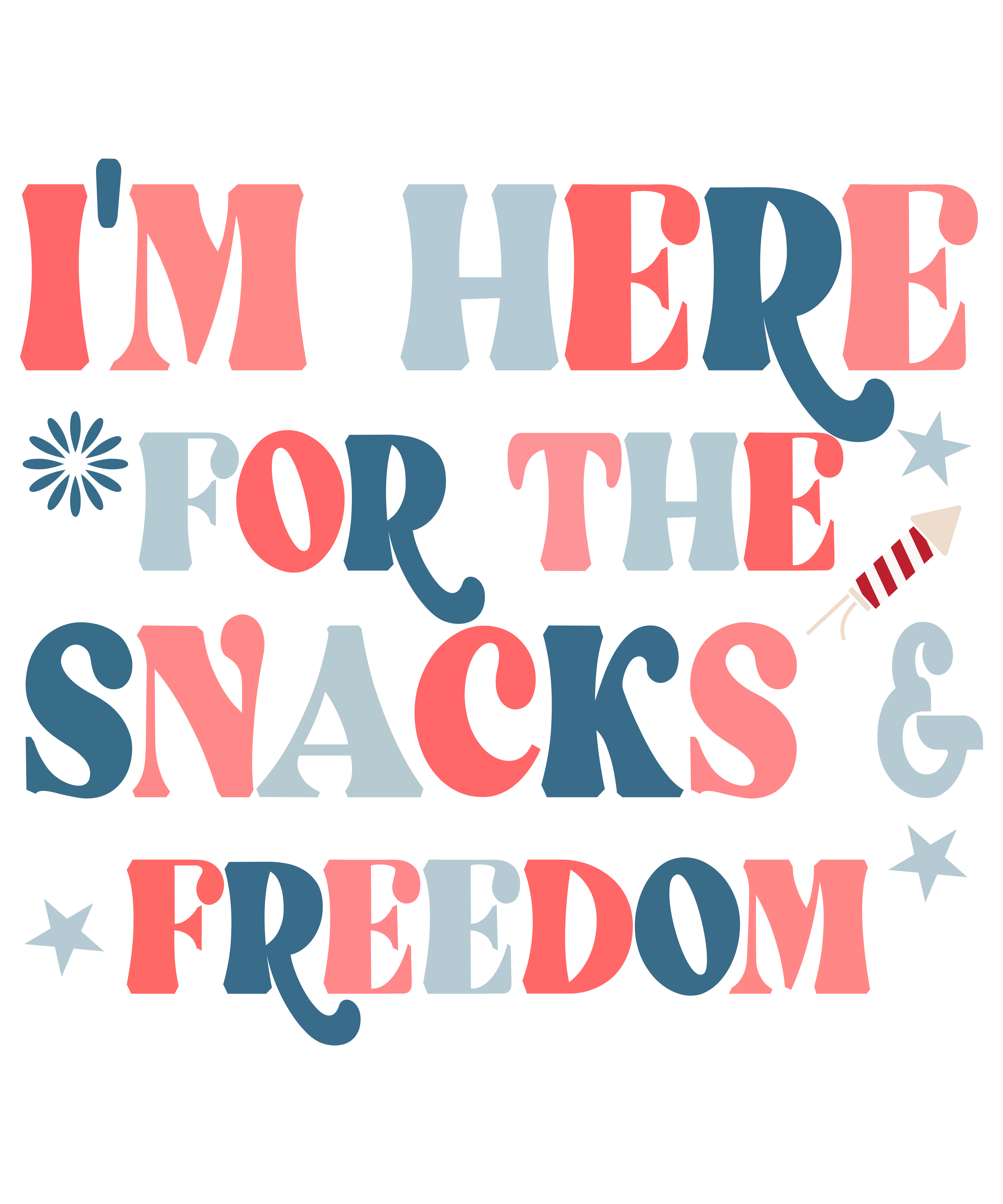 Im Here For The Snacks
