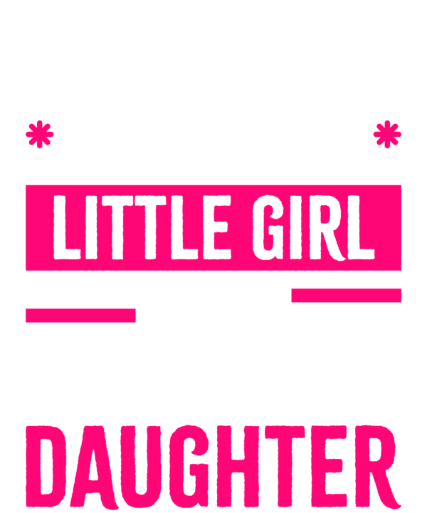 I'm Not Just Daddy's Little Girl I'm A Fisherman's Daughter