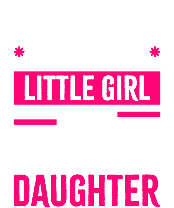I'm Not Just Daddy's Little Girl I'm A Janitor's Daughter