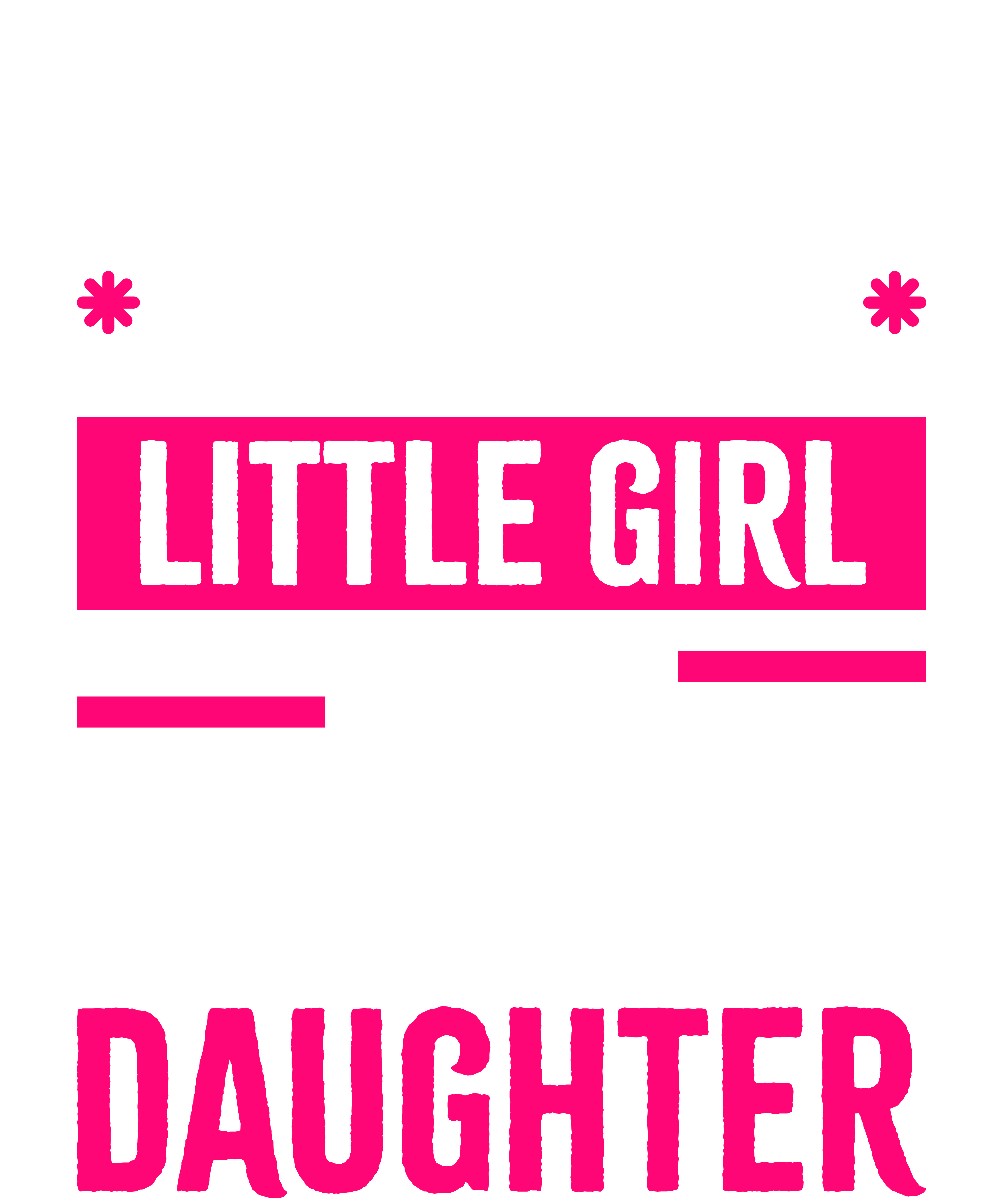 I'm Not Just Daddy's Little Girl I'm A Musician's Mom