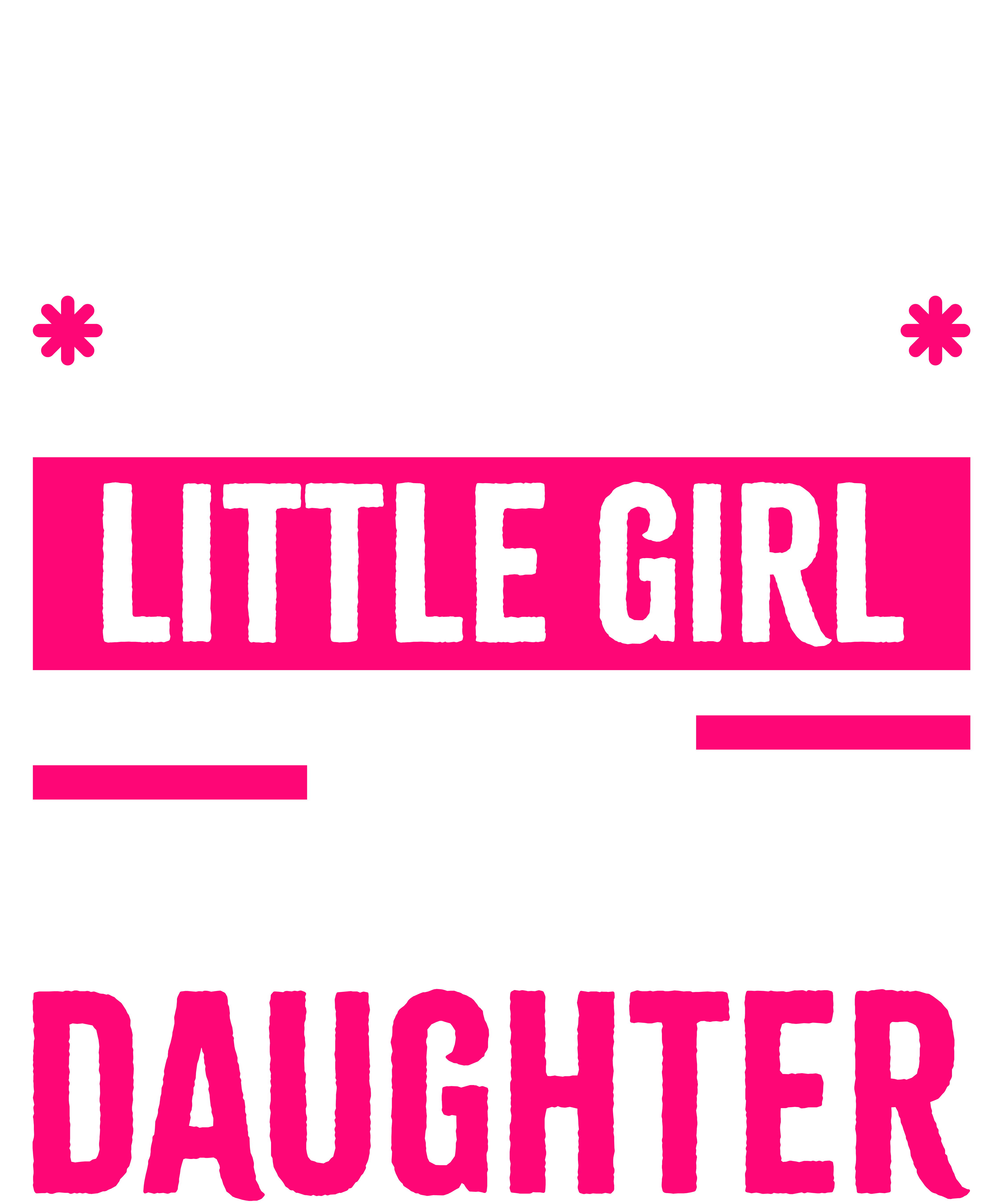 I'm Not Just Daddy's Little Girl I'm A Veterinarian's Daughter