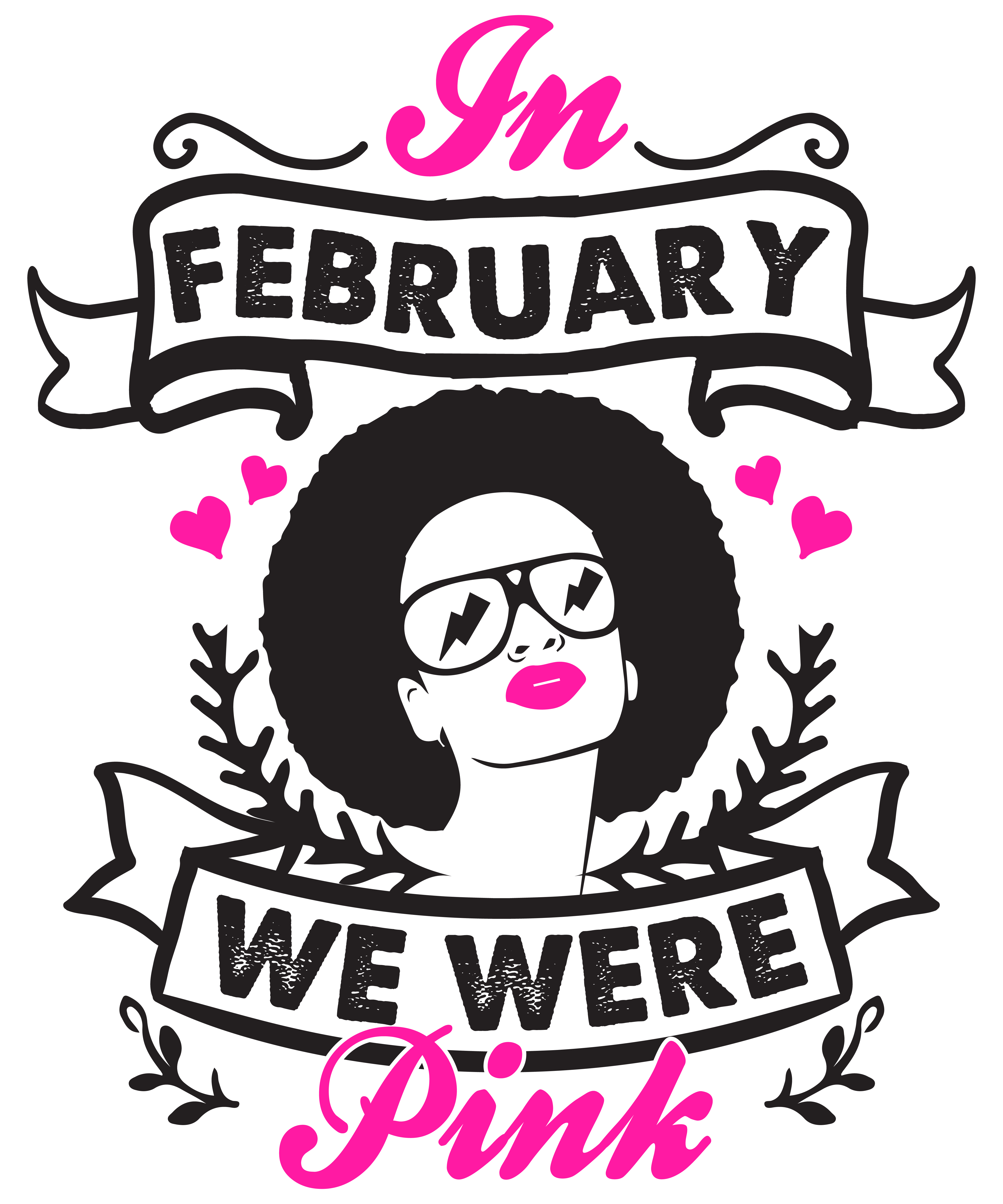 In February We Were Pink