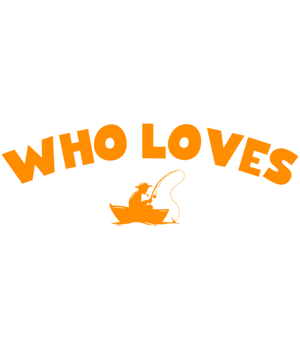 Just A Girl Who Loves Fisherman