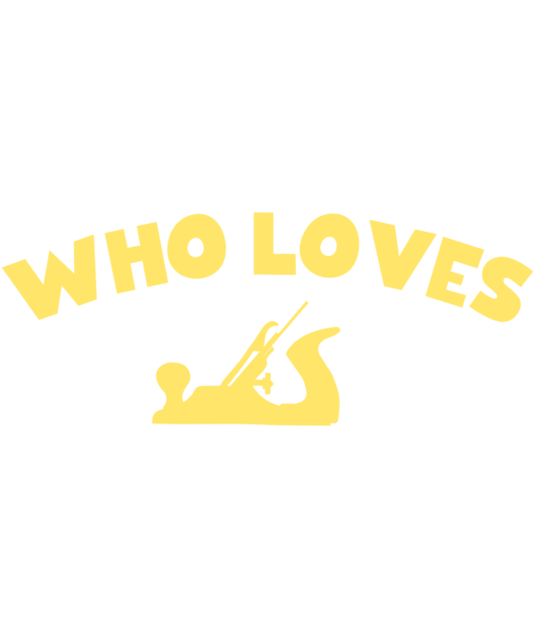 Just A Girl Who Loves Woodworker