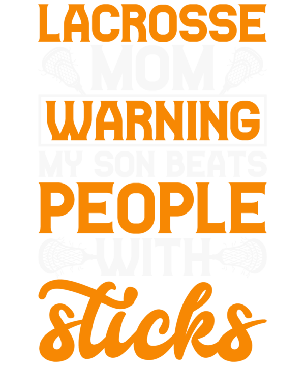 Lacrosse Mom Warning