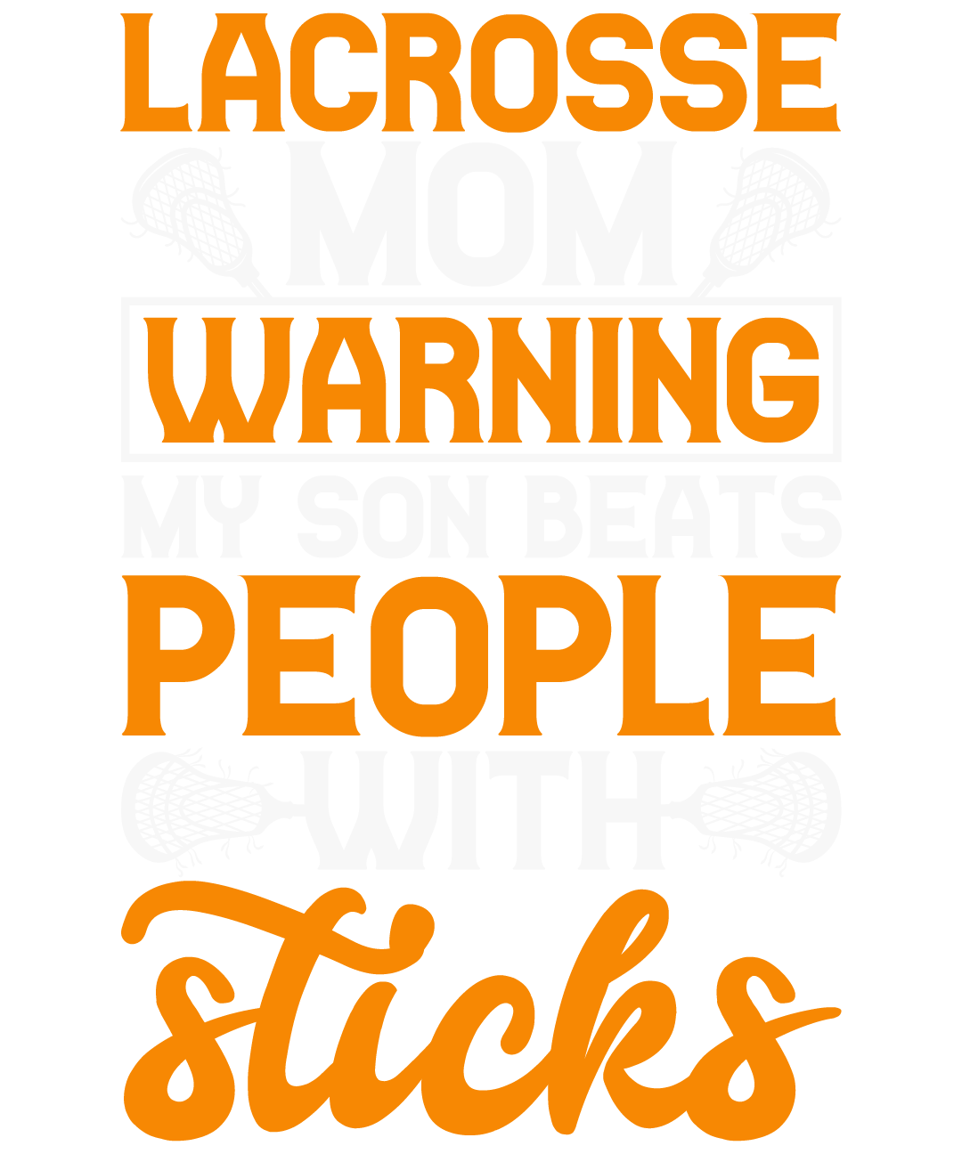 Lacrosse Mom Warning