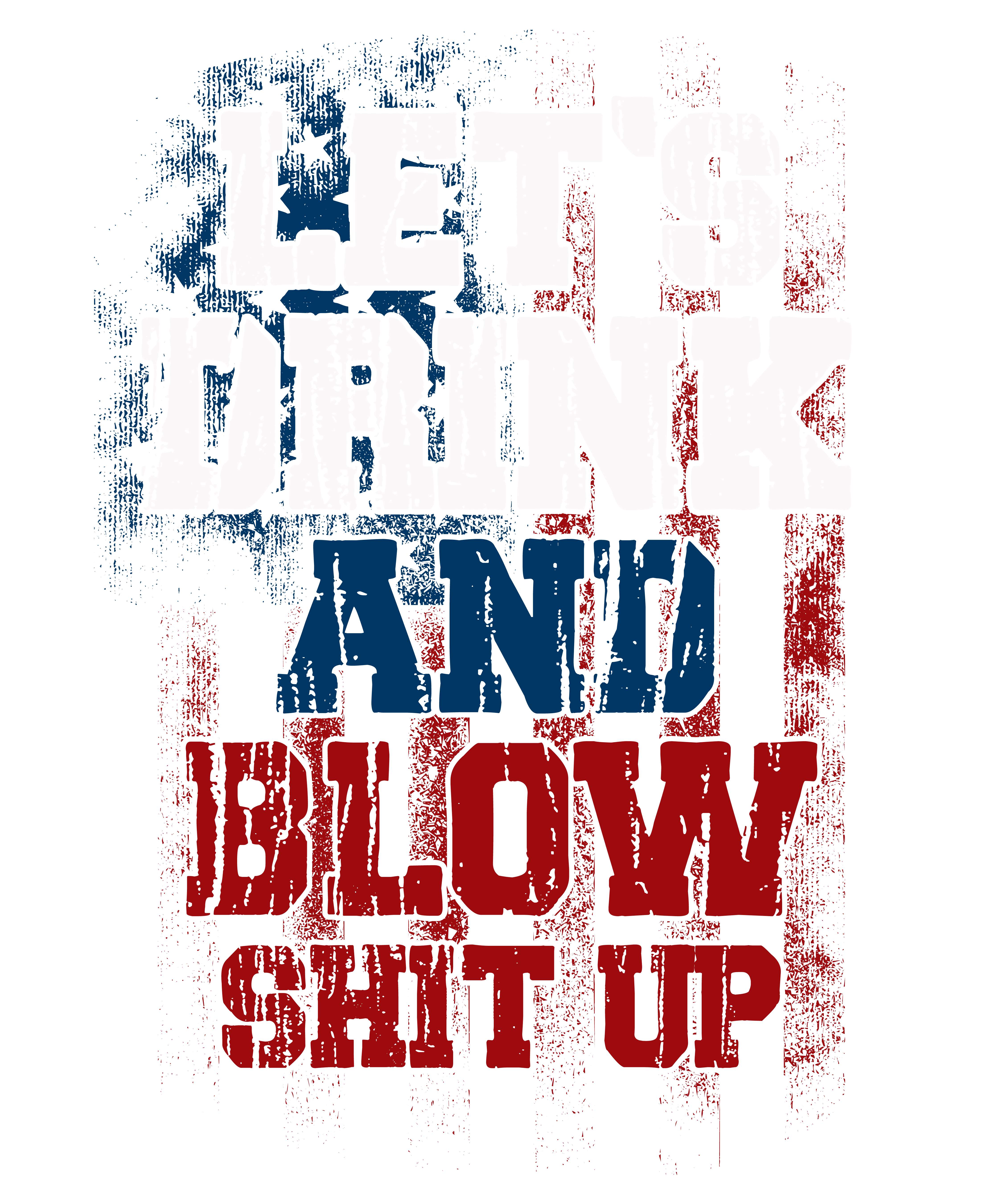 Lets Drink And Blow