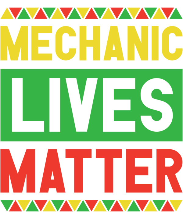 Mechanic Lives Matter