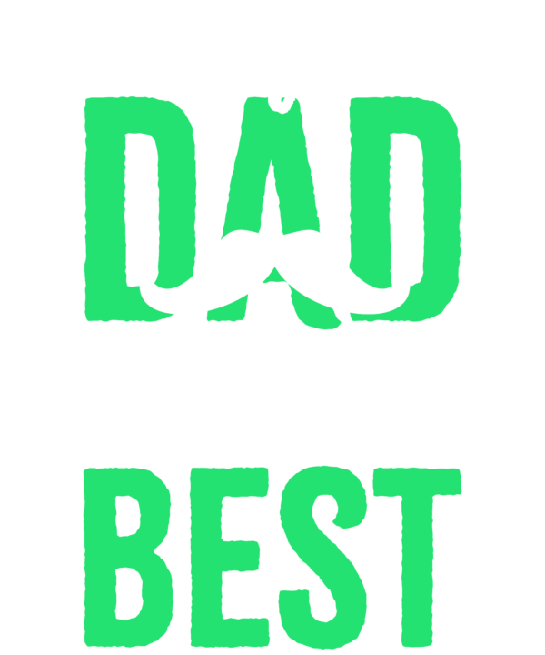 My Dad Is The Best